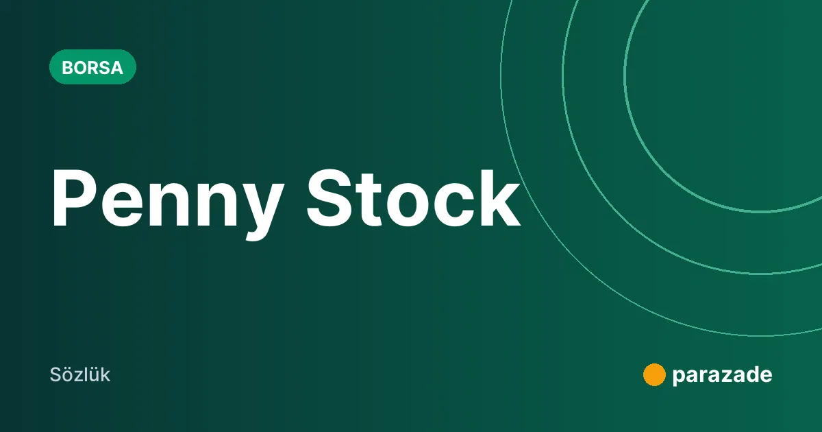 Penny Stock nedir?