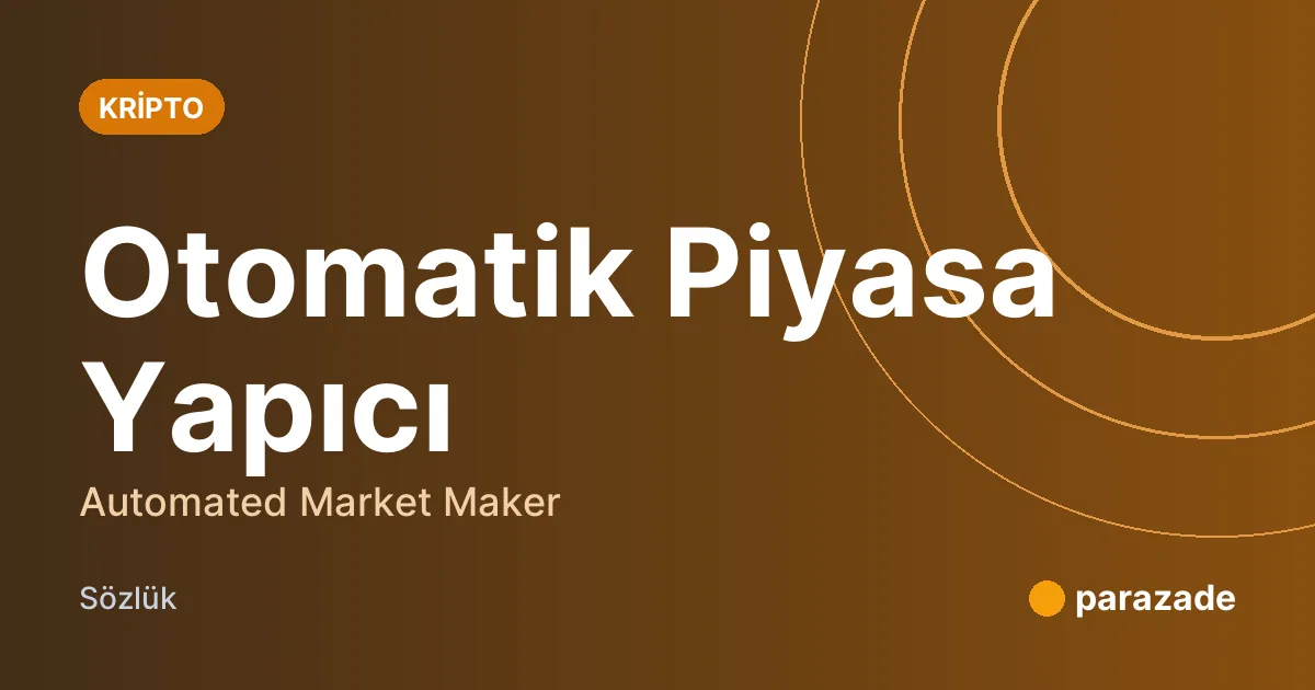 Otomatik Piyasa Yapıcı nedir?