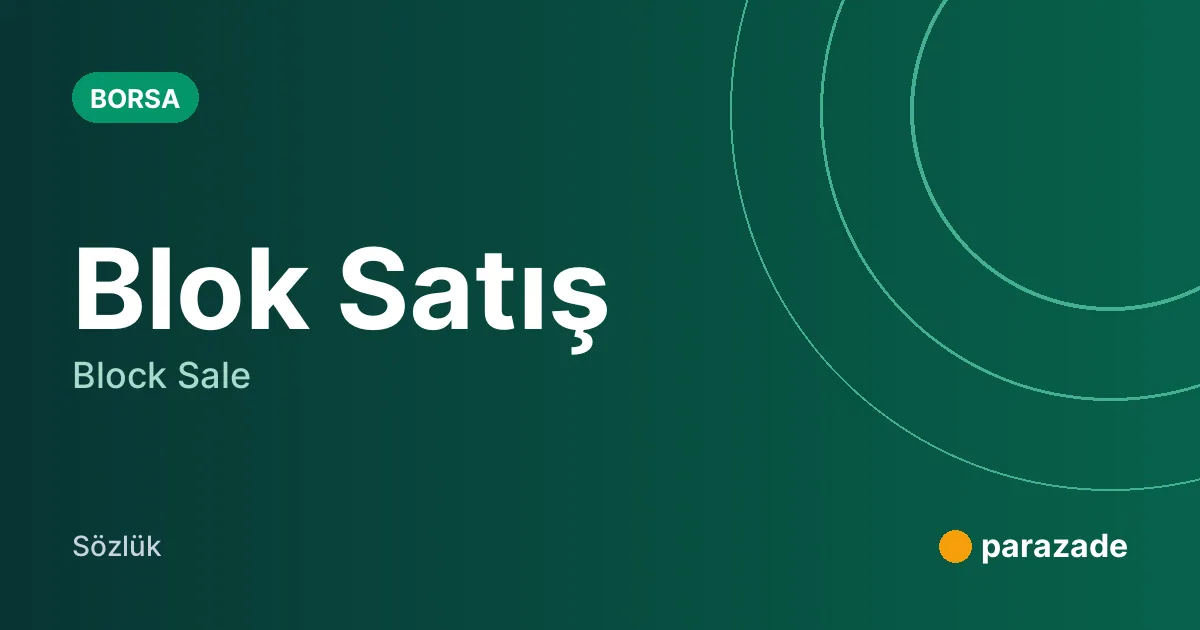 Blok Satış nedir?