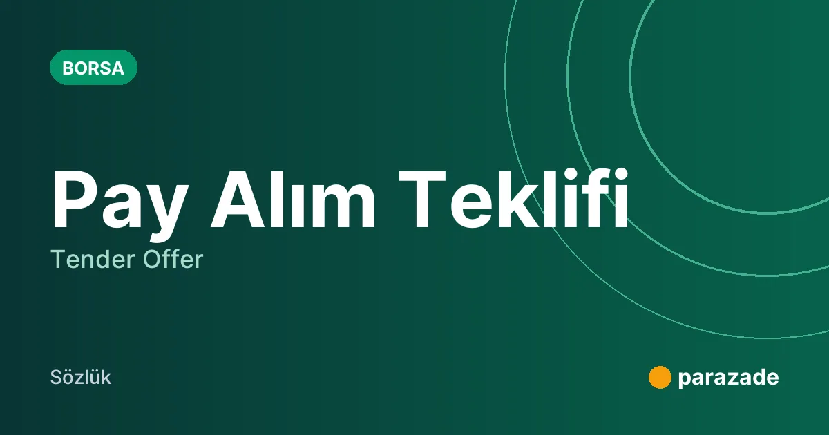 Pay Alım Teklifi nedir?