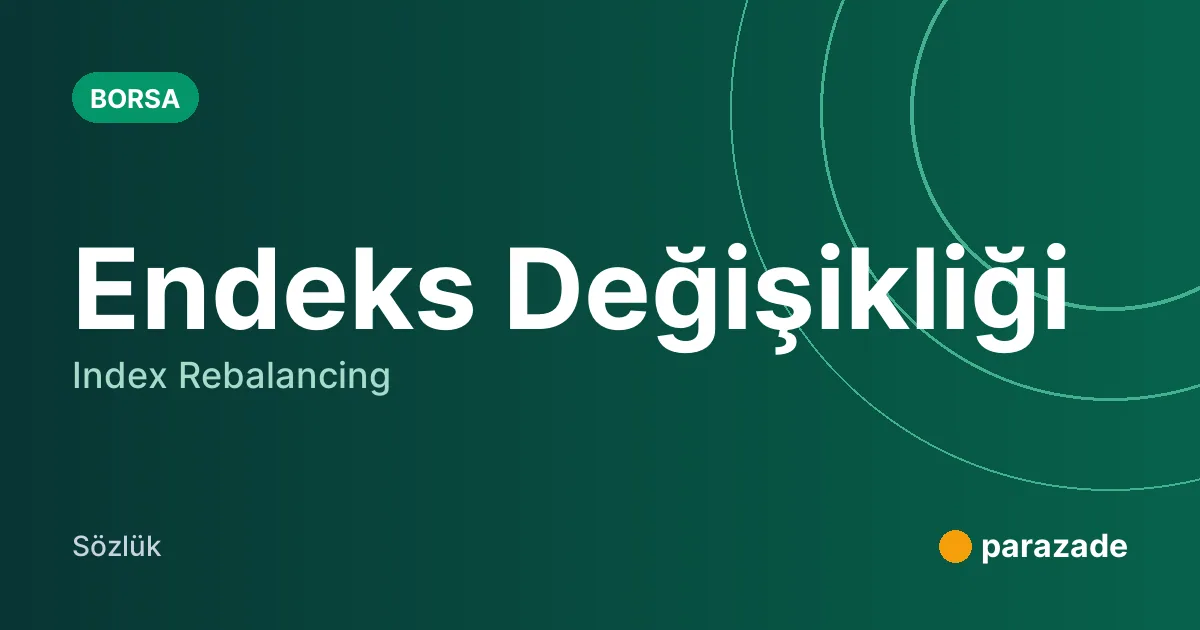 Endeks Değişikliği nedir?