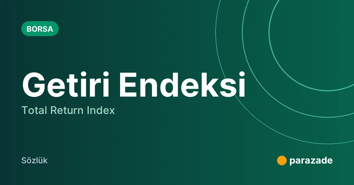 Getiri Endeksi nedir?