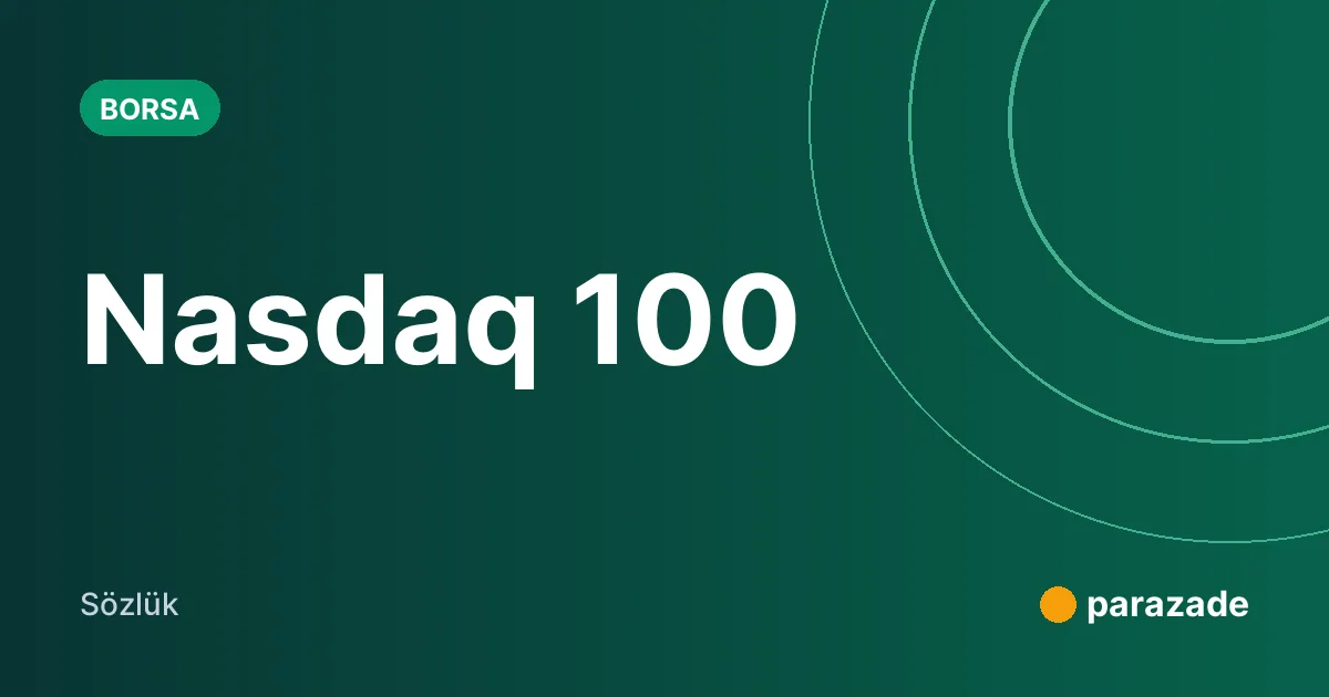 Nasdaq 100 nedir?