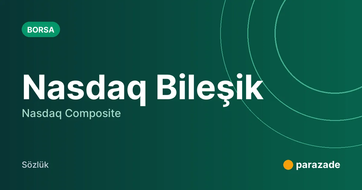 Nasdaq Bileşik nedir?