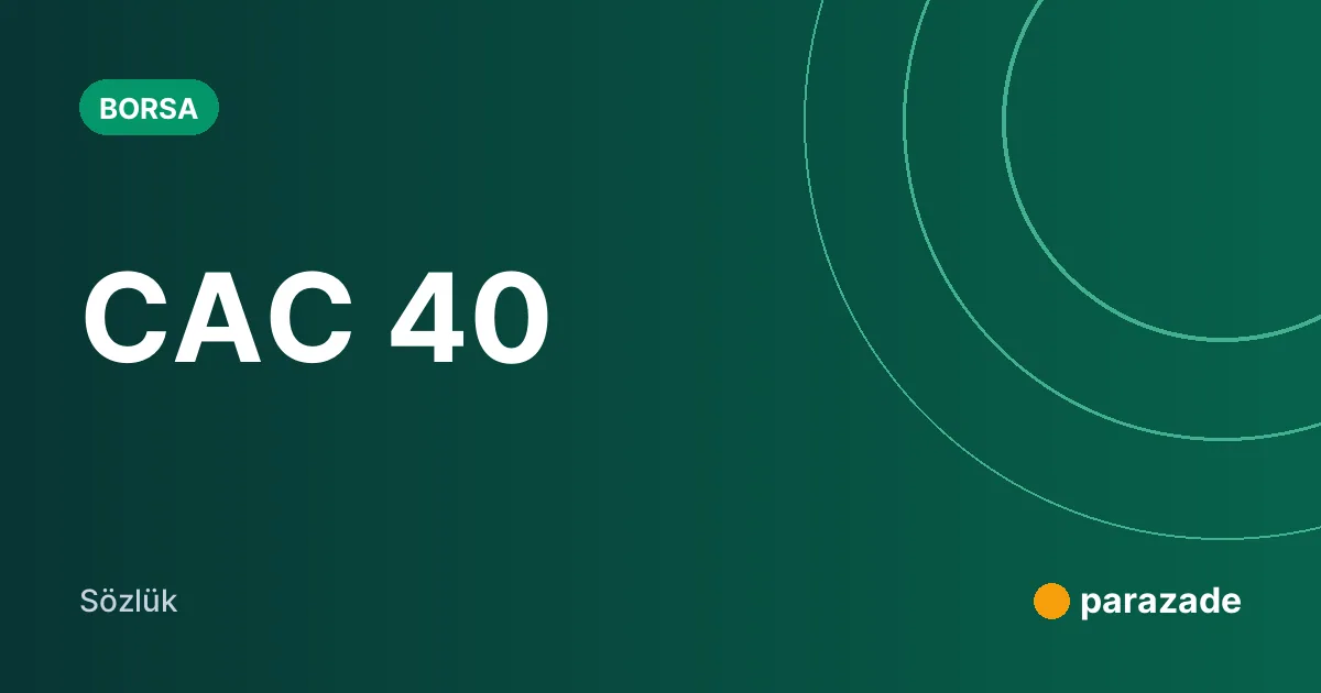 CAC 40 nedir?