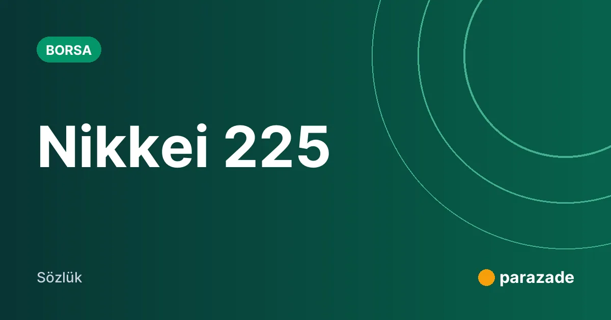Nikkei 225 nedir?