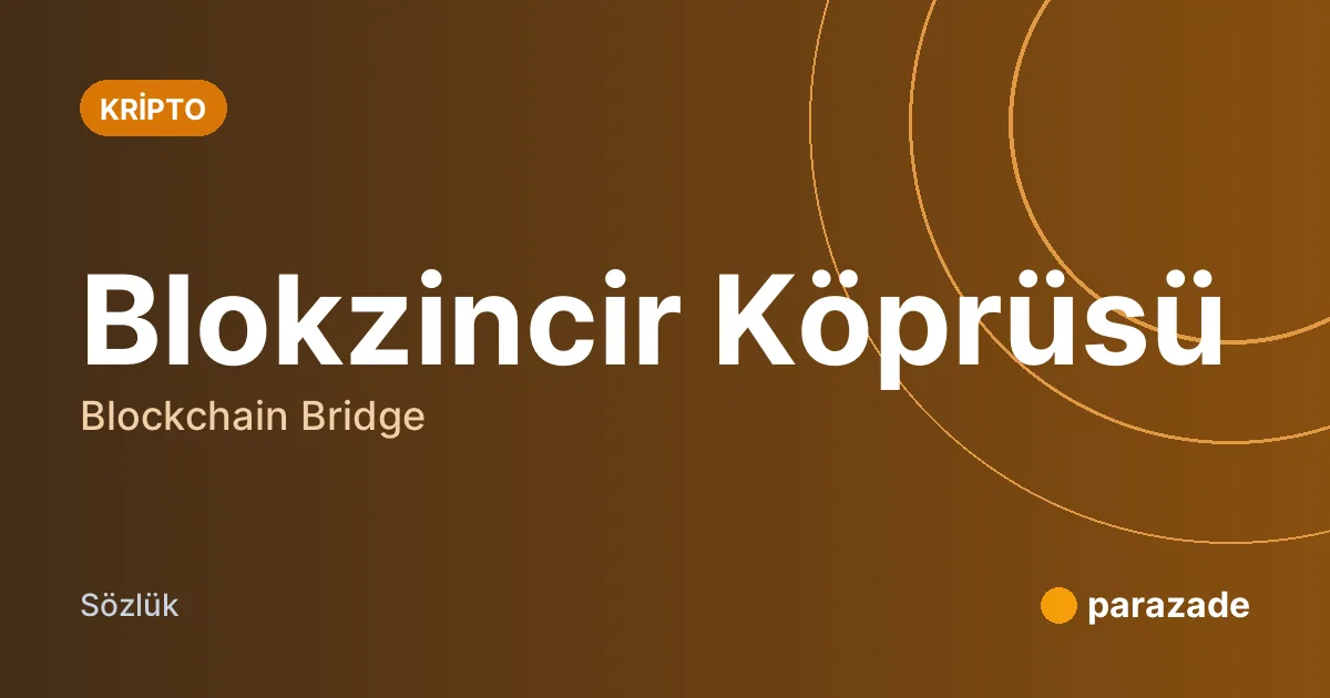 Blokzincir Köprüsü nedir?