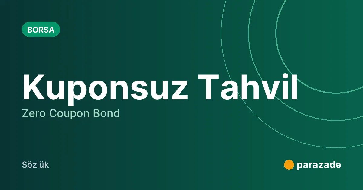 Kuponsuz Tahvil nedir?