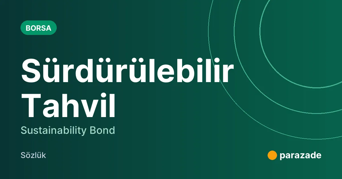 Sürdürülebilir Tahvil nedir?