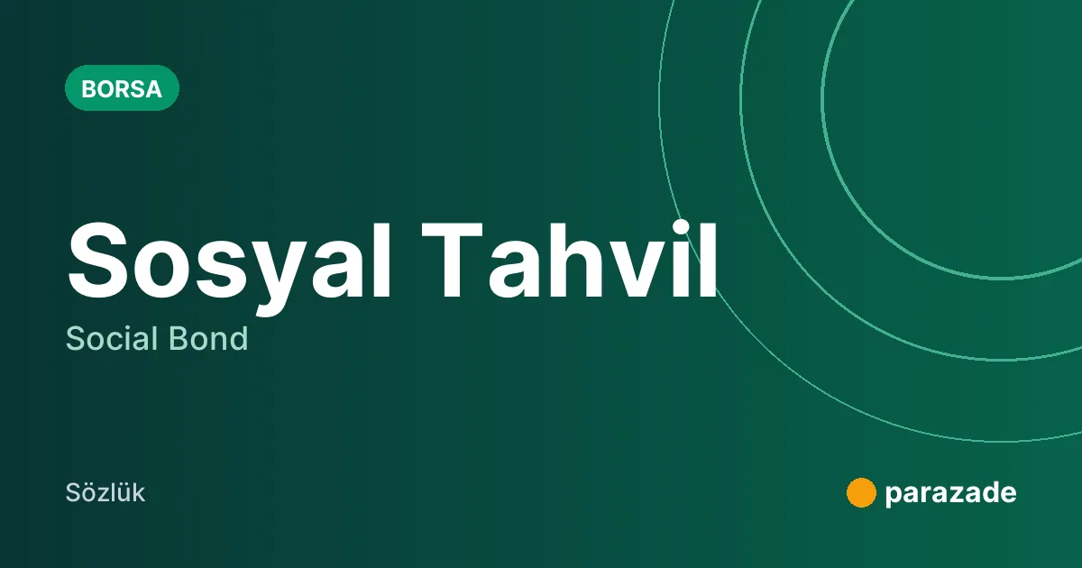 Sosyal Tahvil nedir?