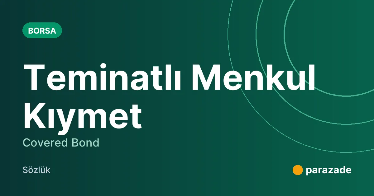 Teminatlı Menkul Kıymet nedir?
