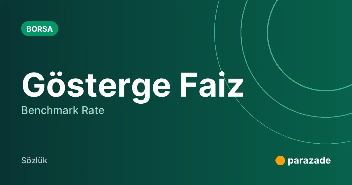 Gösterge Faiz nedir?