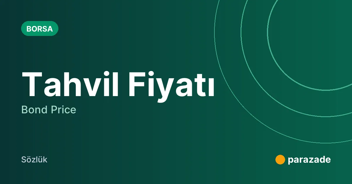 Tahvil Fiyatı nedir?