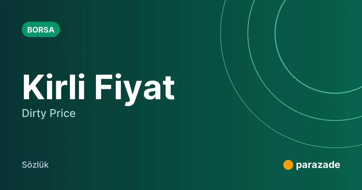Kirli Fiyat nedir?