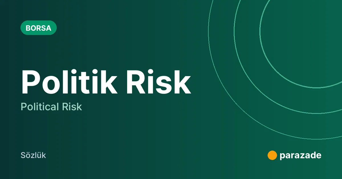 Politik Risk nedir?