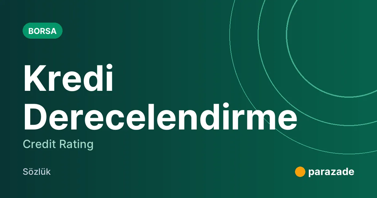 Kredi Derecelendirme nedir?