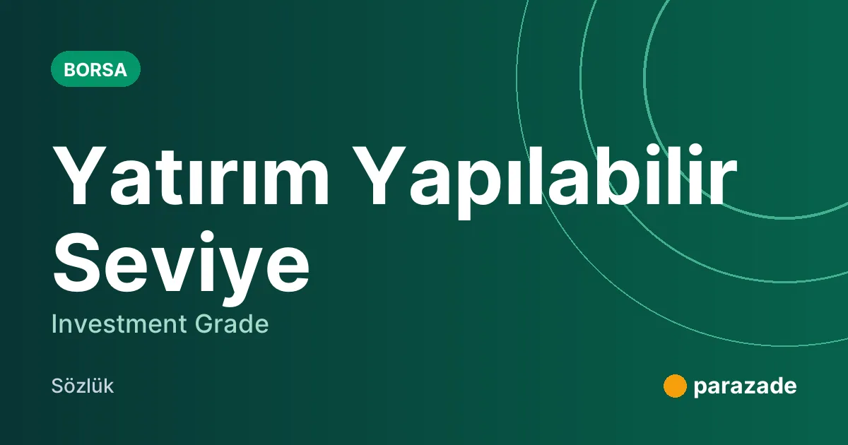 Yatırım Yapılabilir Seviye nedir?