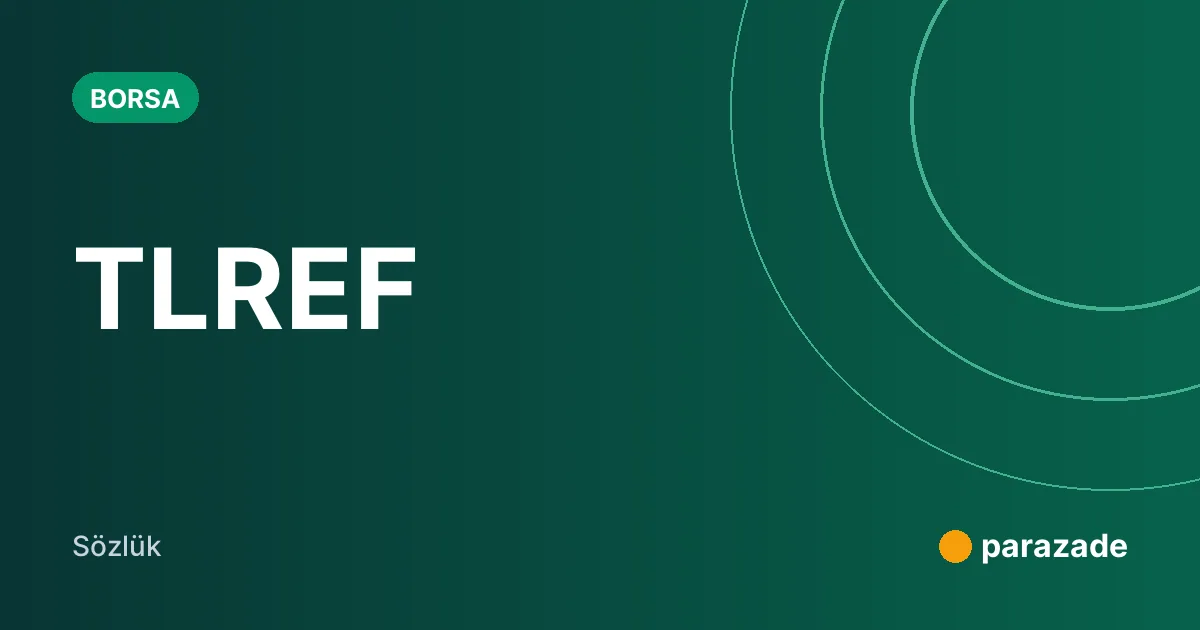 TLREF nedir?