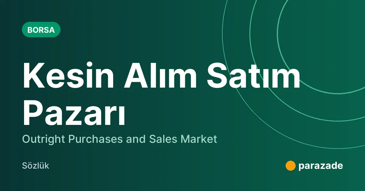 Kesin Alım Satım Pazarı nedir?