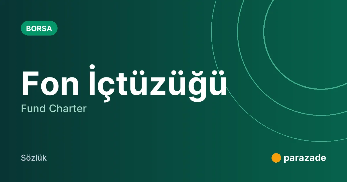 Fon İçtüzüğü nedir?