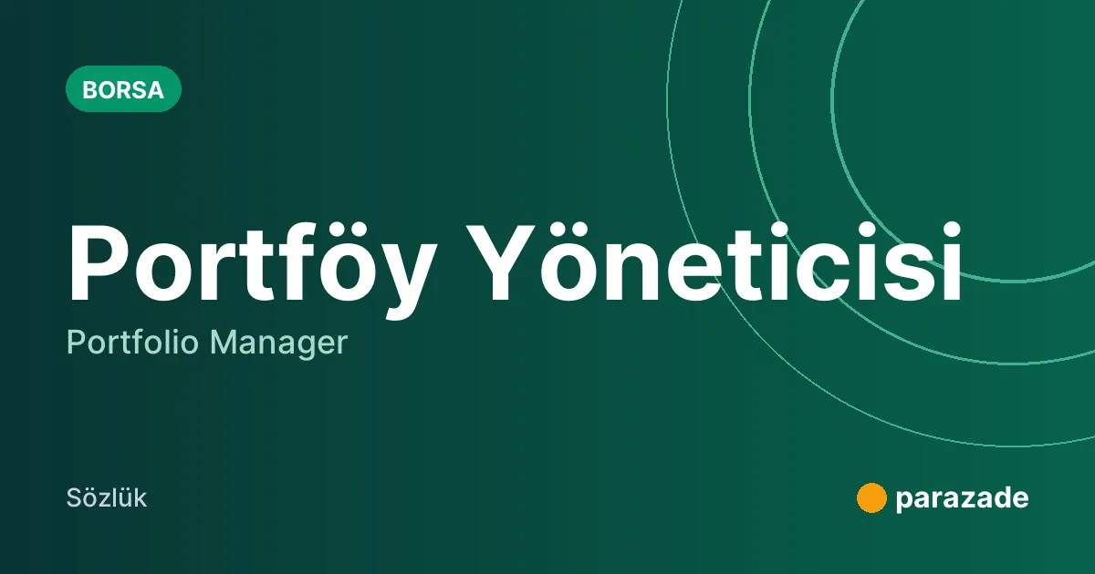 Portföy Yöneticisi nedir?