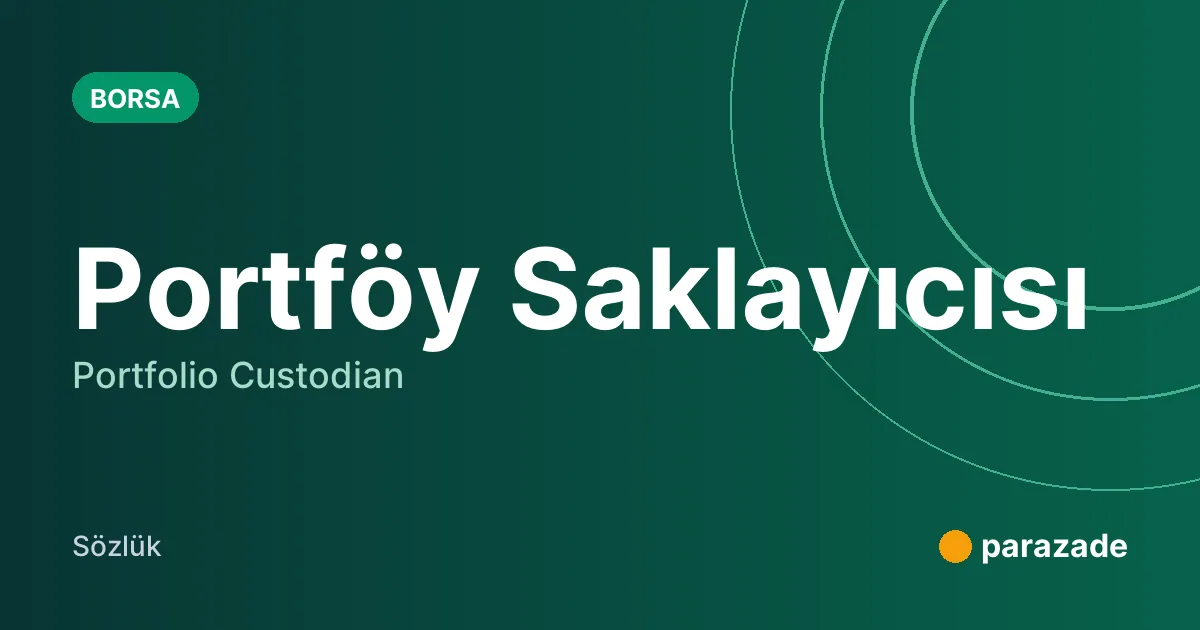 Portföy Saklayıcısı nedir?