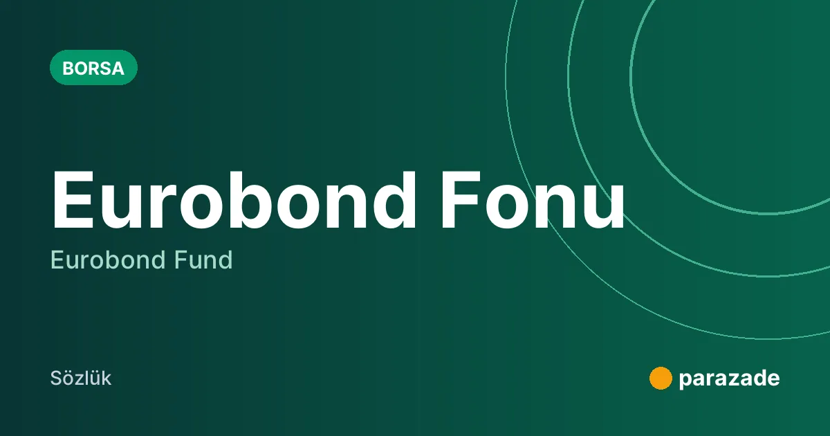 Eurobond Fonu nedir?