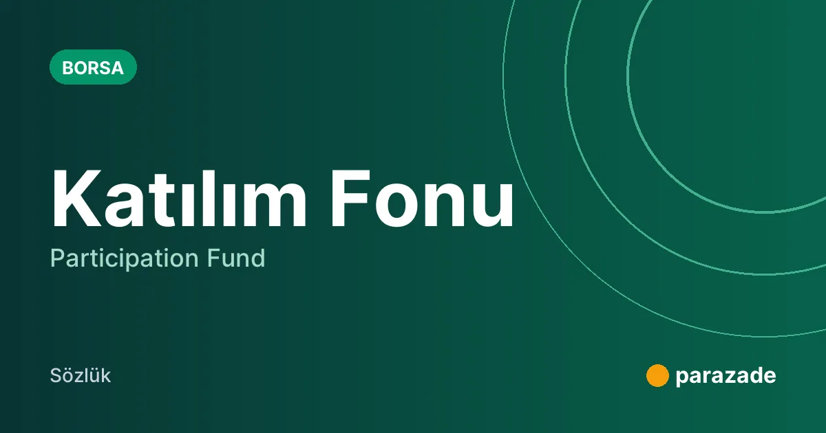 Katılım Fonu nedir?