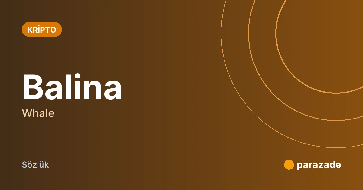 Balina nedir?