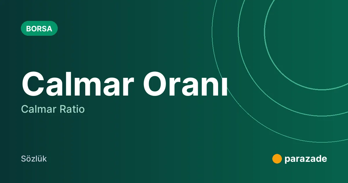 Calmar Oranı nedir?