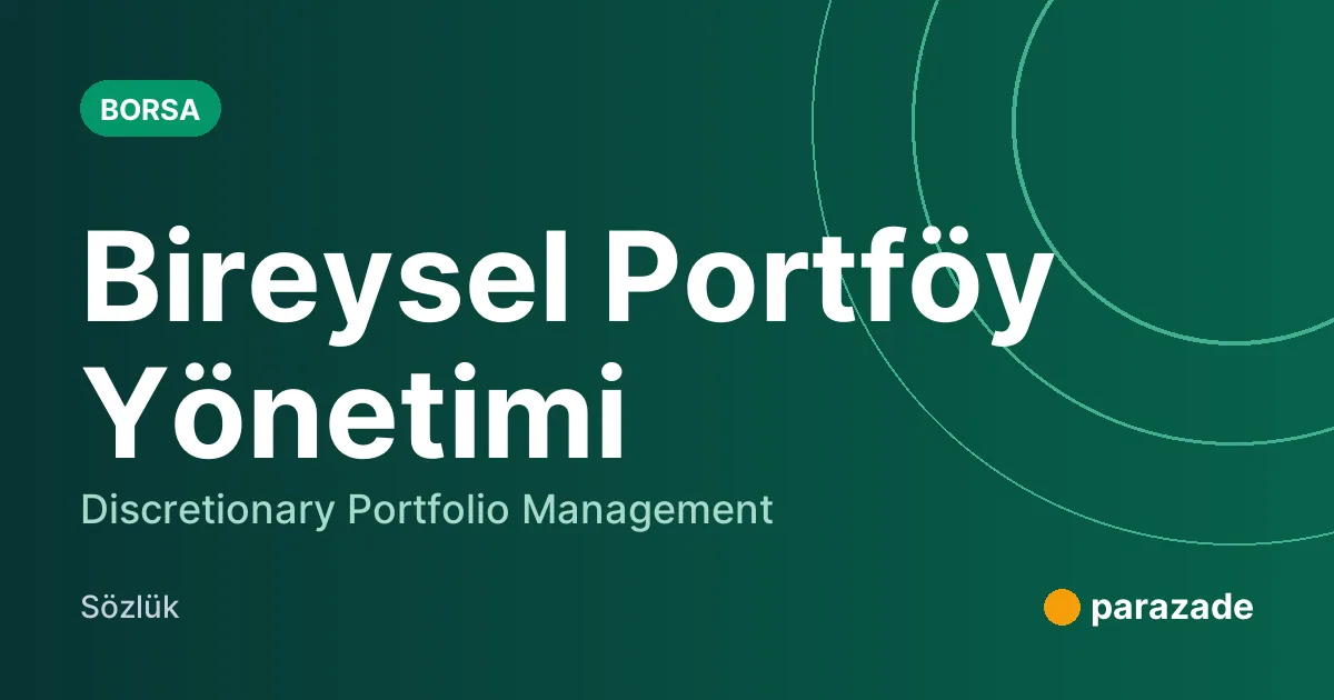 Bireysel Portföy Yönetimi nedir?