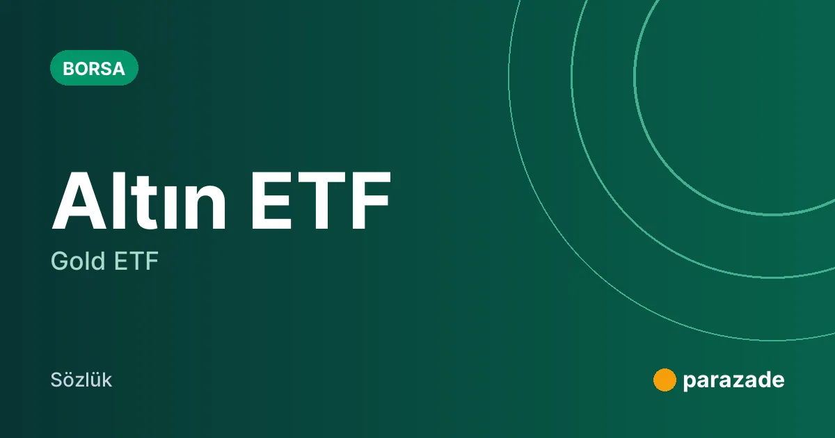 Altın ETF nedir?