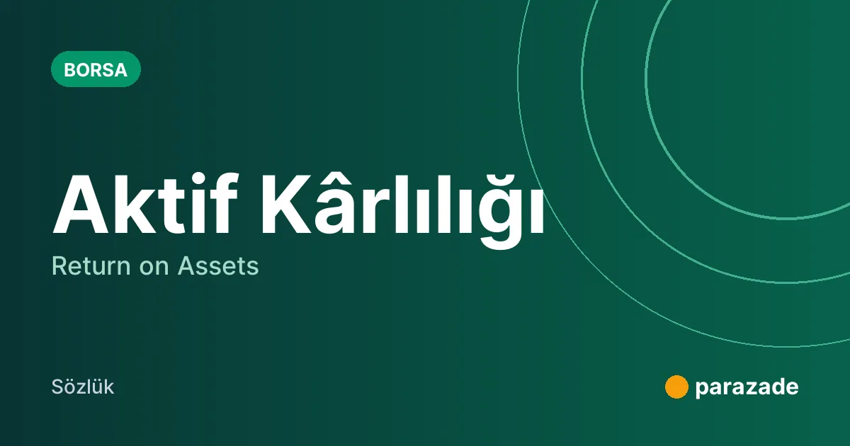 Aktif Kârlılığı nedir?