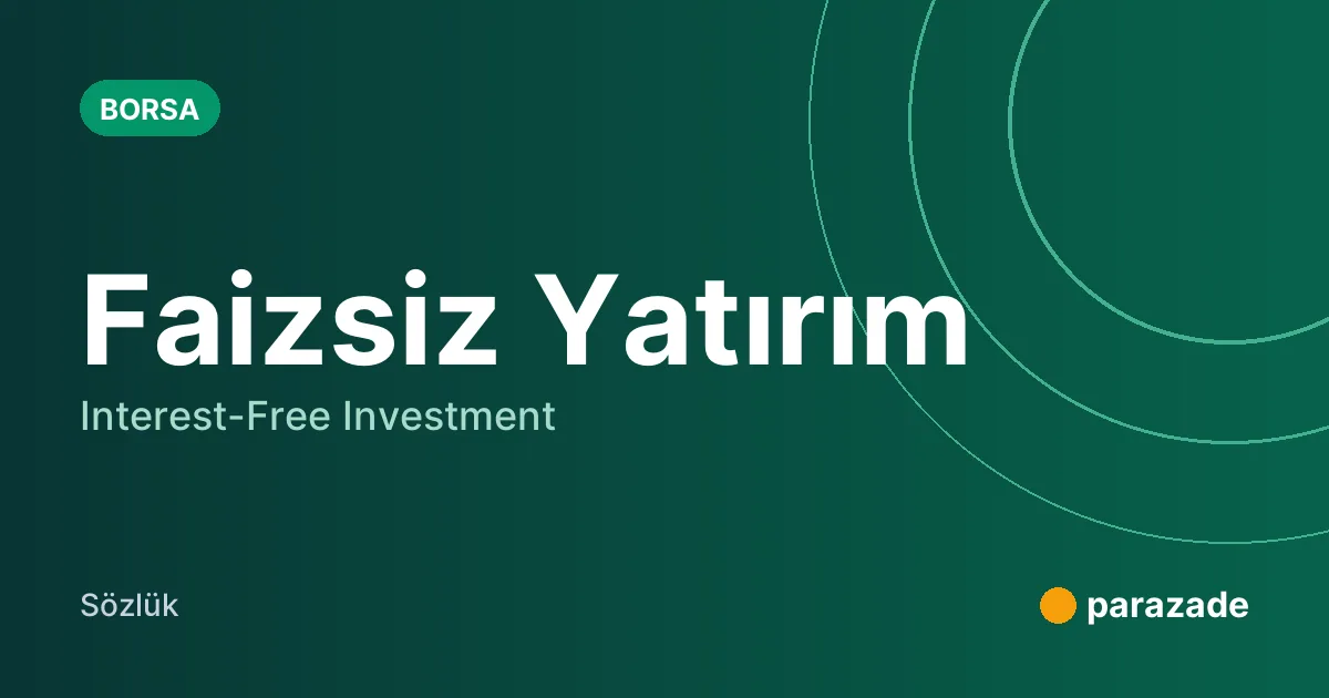 Faizsiz Yatırım nedir?