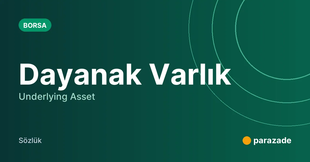 Dayanak Varlık nedir?