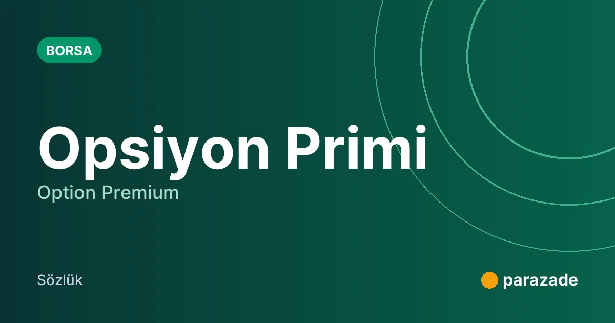 Opsiyon Primi nedir?