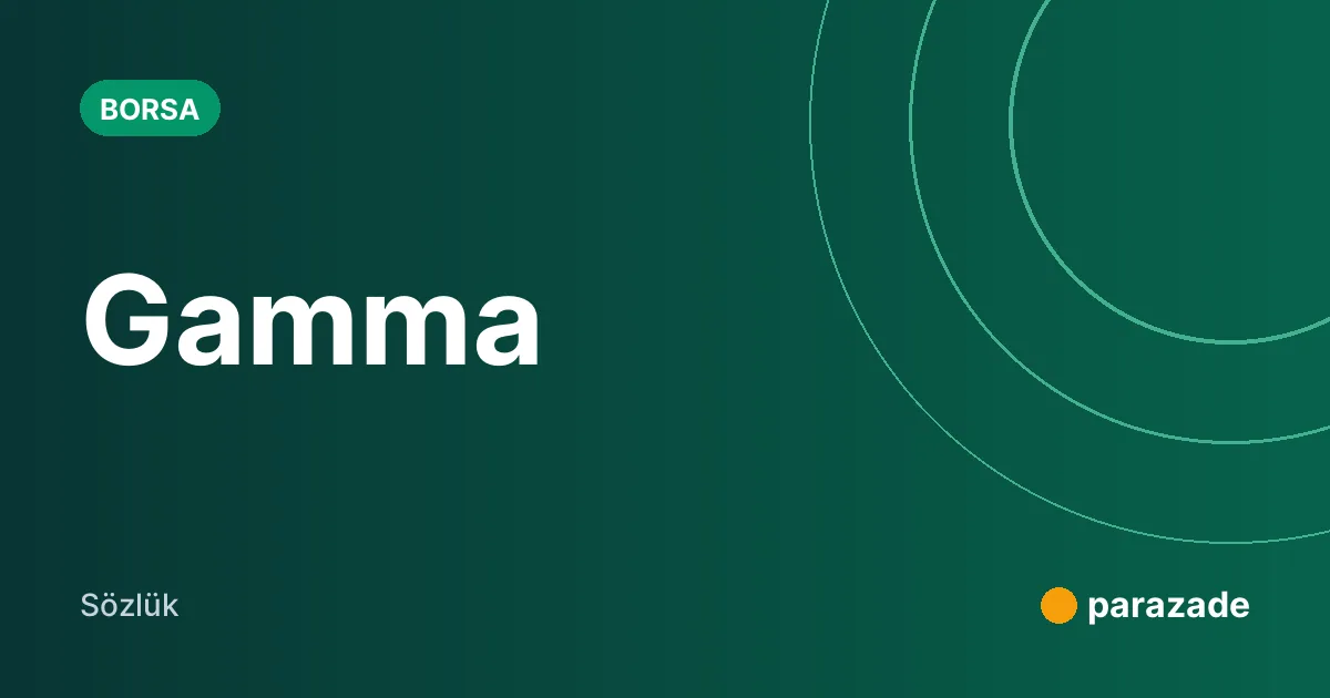 Gamma nedir?