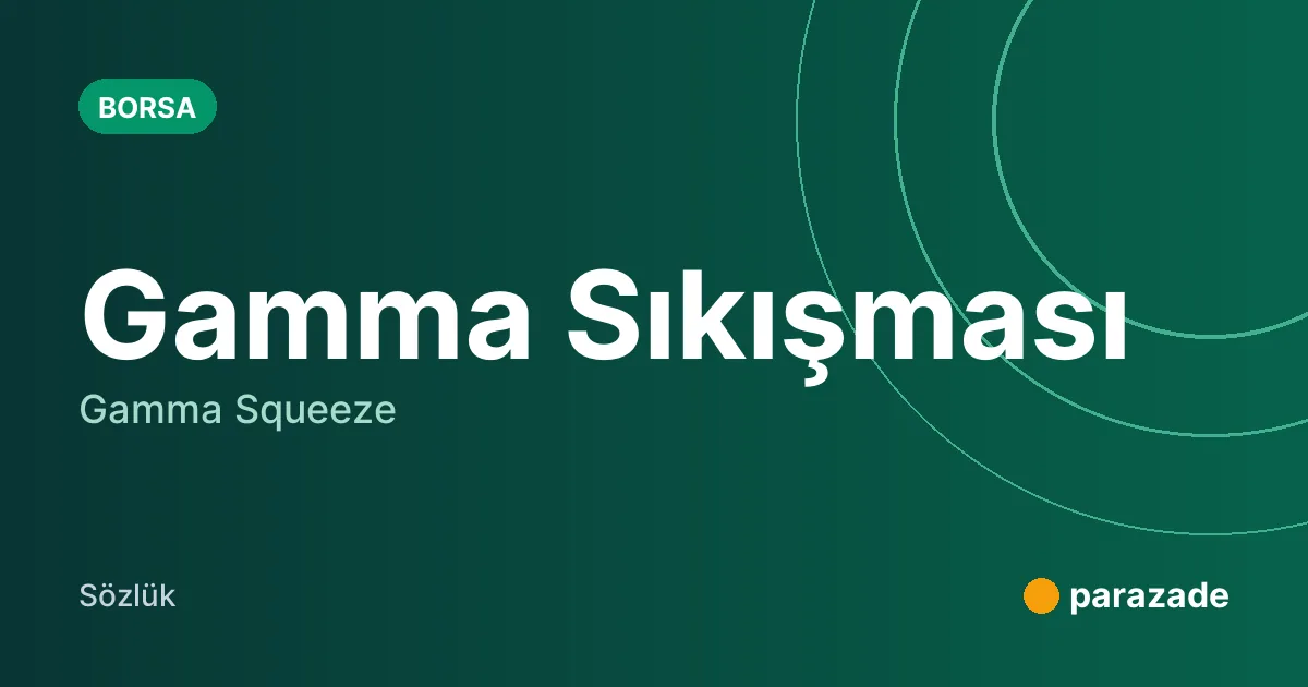 Gamma Sıkışması nedir?