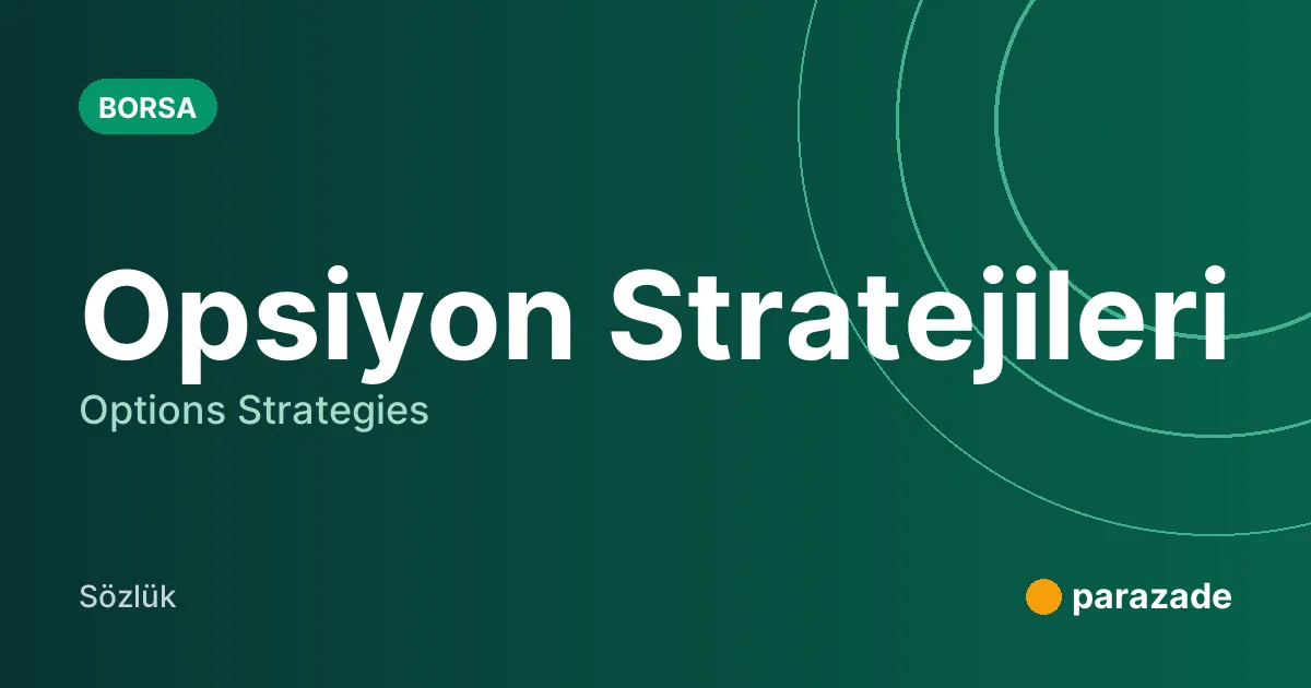 Opsiyon Stratejileri nedir?
