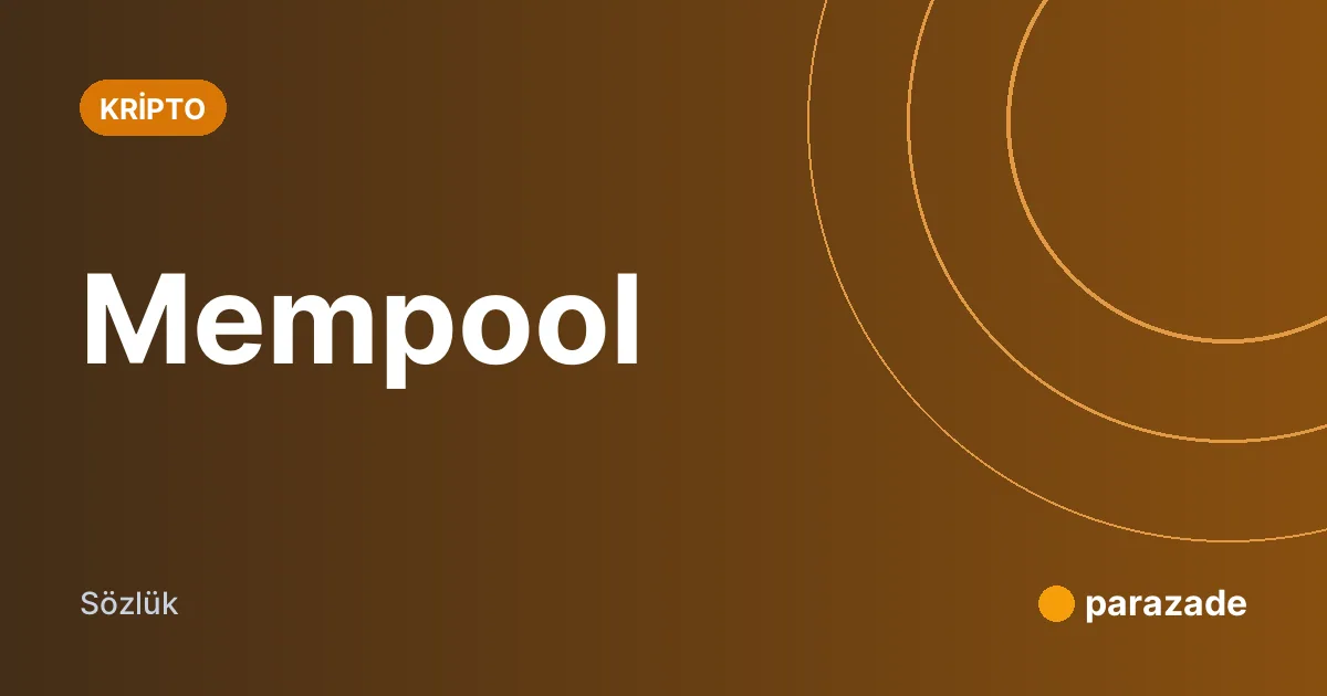 Mempool nedir?