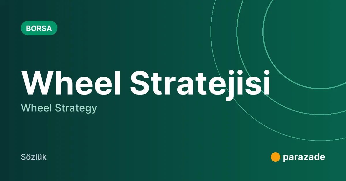 Wheel Stratejisi nedir?