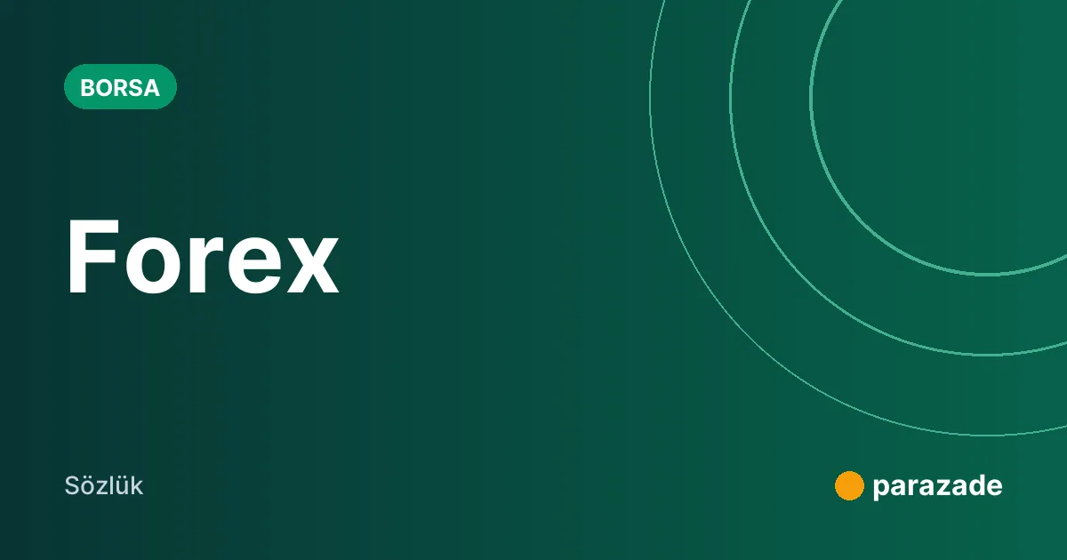 Forex nedir?