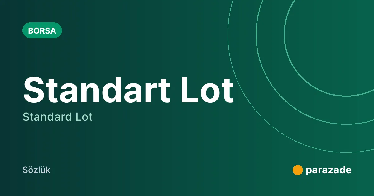 Standart Lot nedir?