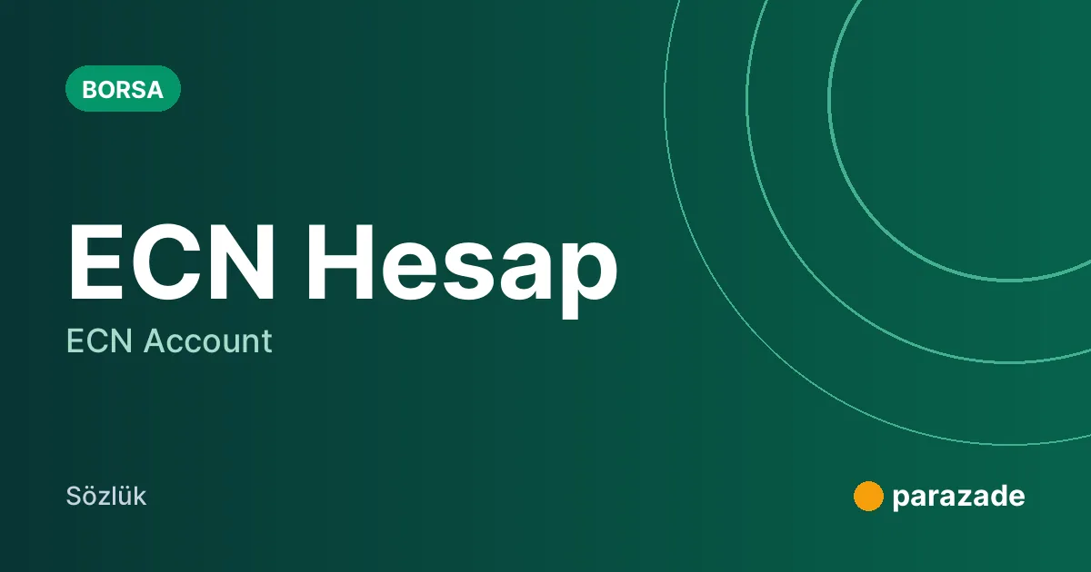 ECN Hesap nedir?