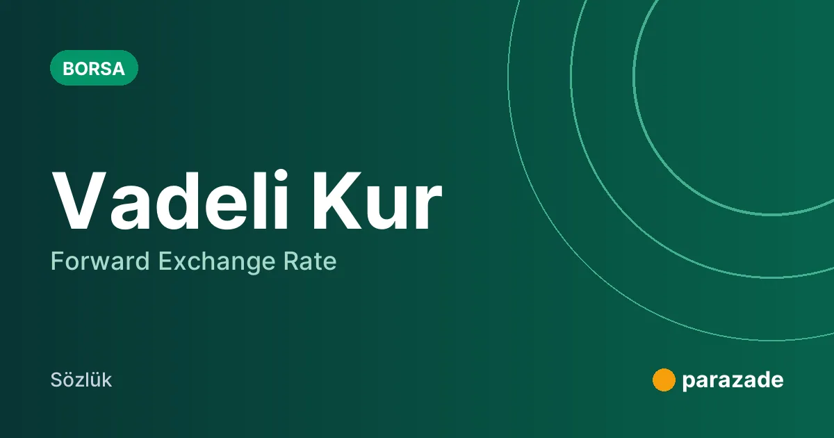 Vadeli Kur nedir?