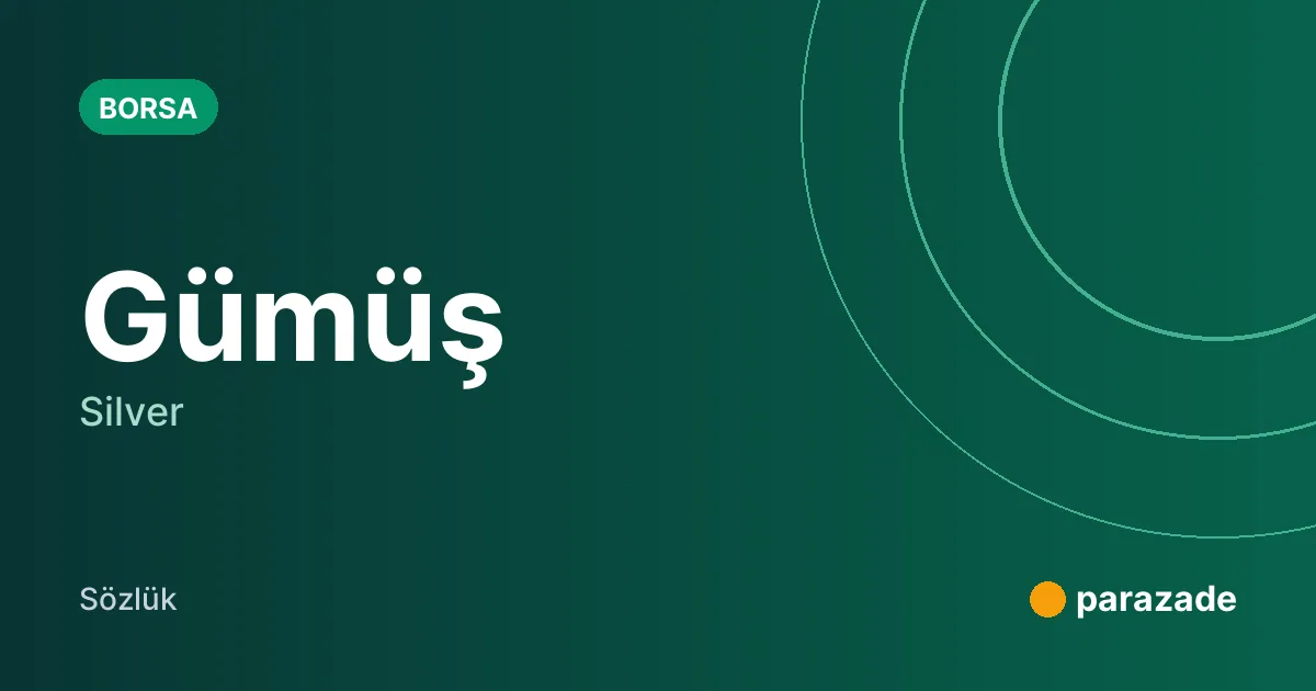 Gümüş nedir?