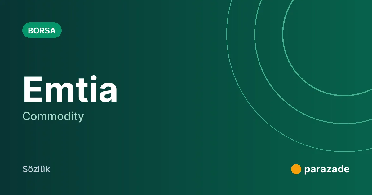 Emtia nedir?