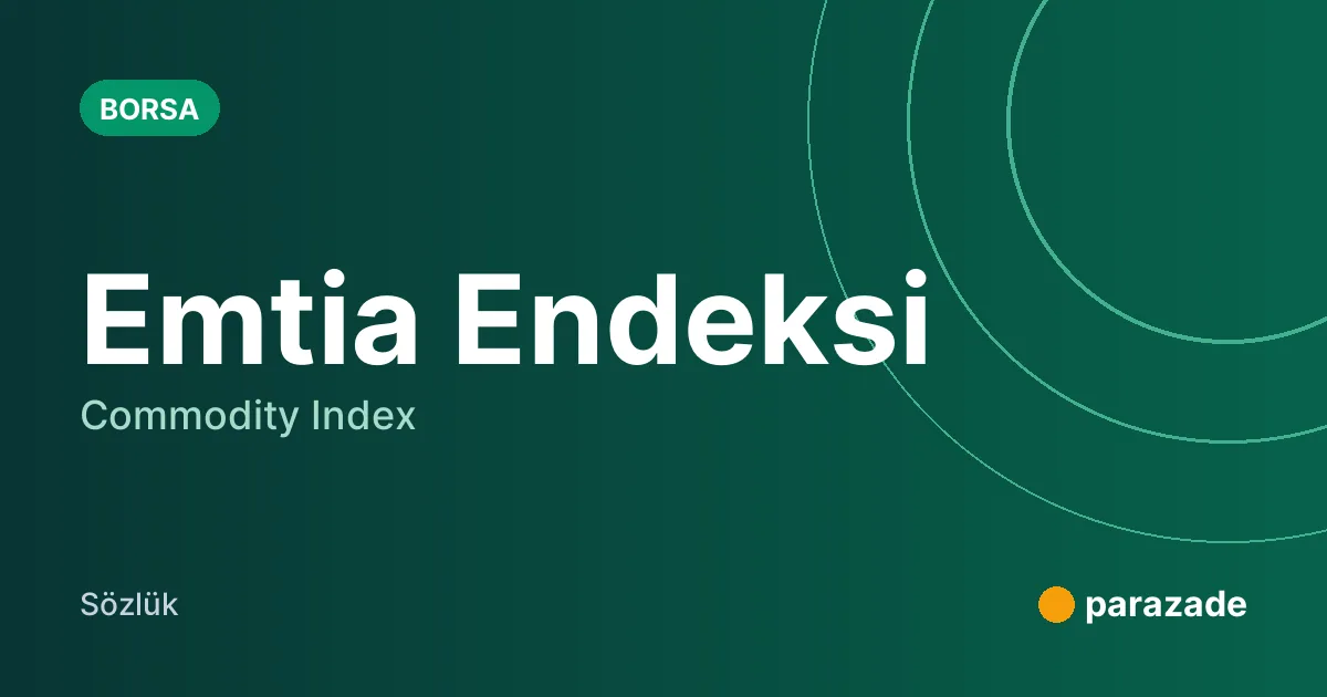 Emtia Endeksi nedir?