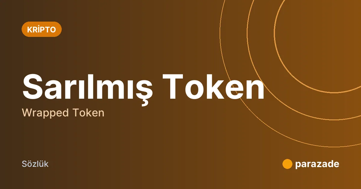 Sarılmış Token nedir?