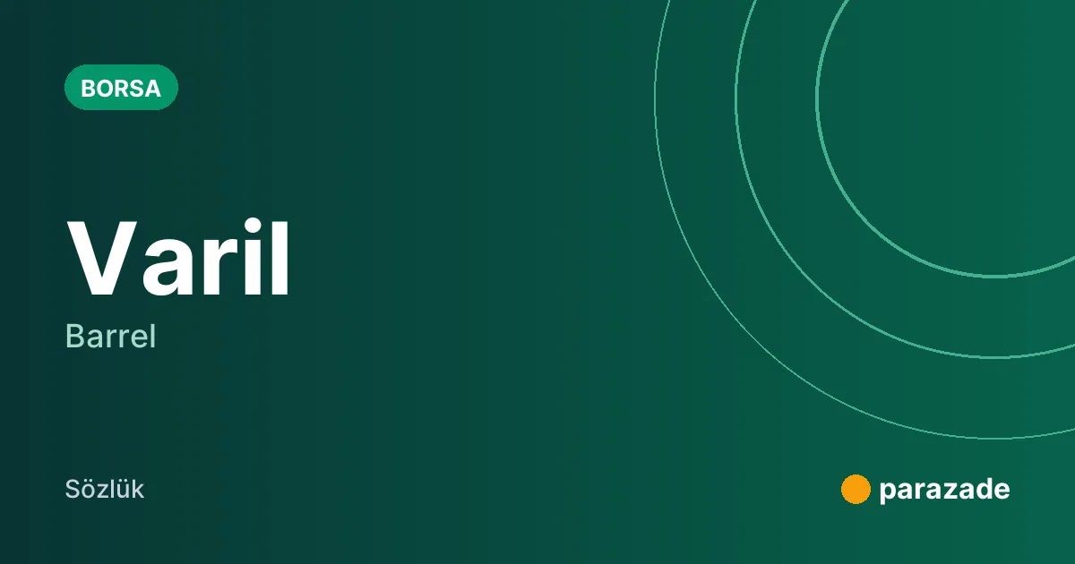 Varil nedir?